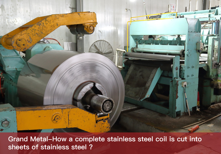 How a complete stainless steel coil is cut into sheets of stainless steel ?