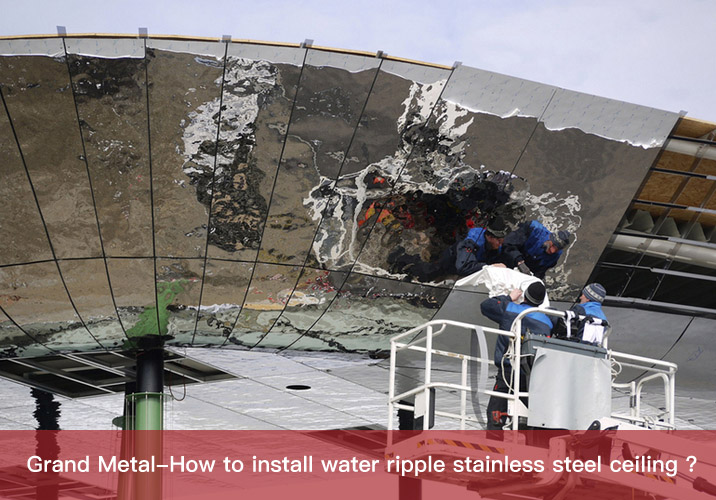 How to install water ripple stainless steel ceiling ?