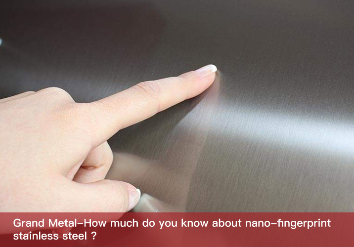 How much do you know about nano anti-fingerprint stainless steel ?