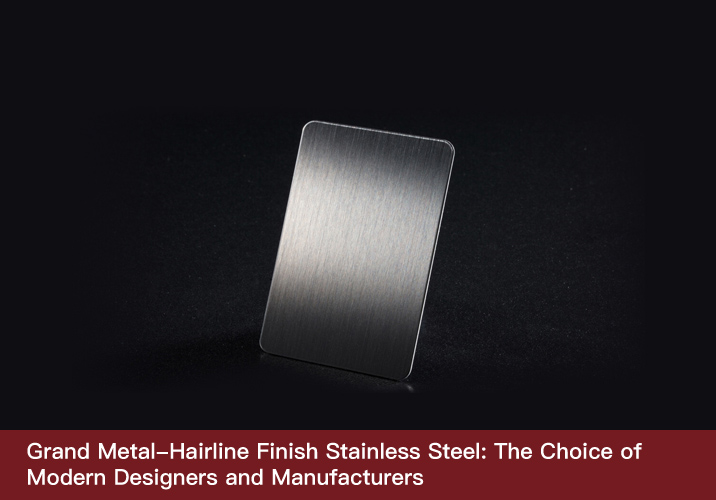 Hairline Finish Stainless Steel: The Choice of Modern Designers and Manufacturers
